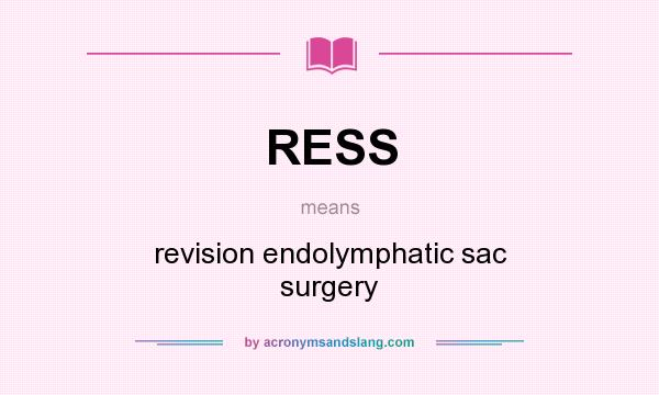 What does RESS mean? It stands for revision endolymphatic sac surgery