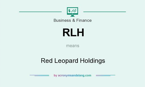 What does RLH mean? It stands for Red Leopard Holdings