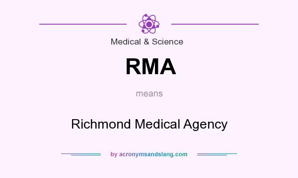 What does RMA mean? It stands for Richmond Medical Agency