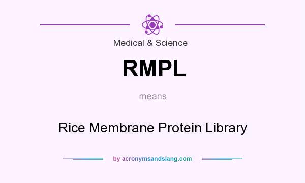 What does RMPL mean? It stands for Rice Membrane Protein Library