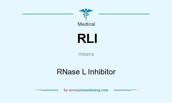 What does RLI mean? It stands for RNase L Inhibitor