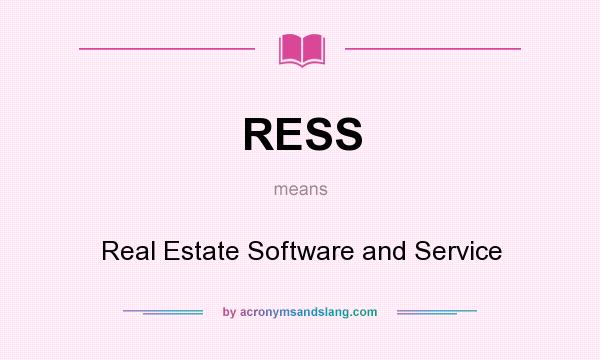 What does RESS mean? It stands for Real Estate Software and Service