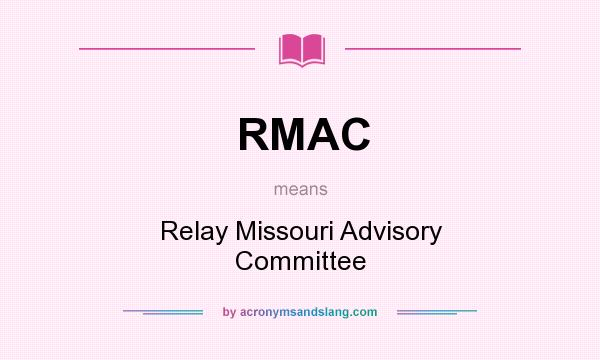 What does RMAC mean? It stands for Relay Missouri Advisory Committee