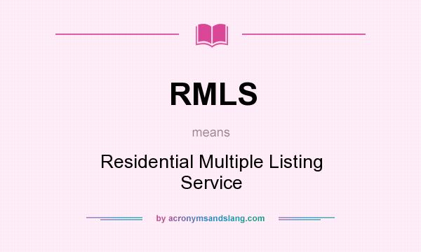 What does RMLS mean? It stands for Residential Multiple Listing Service
