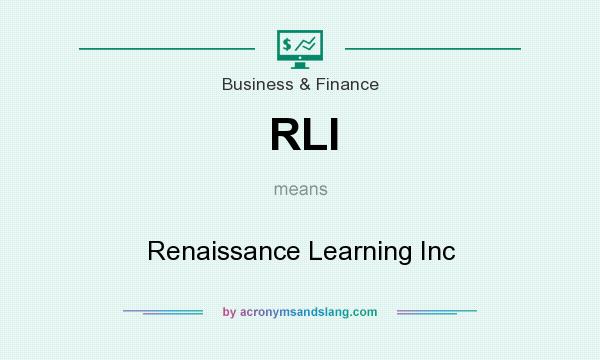 What does RLI mean? It stands for Renaissance Learning Inc