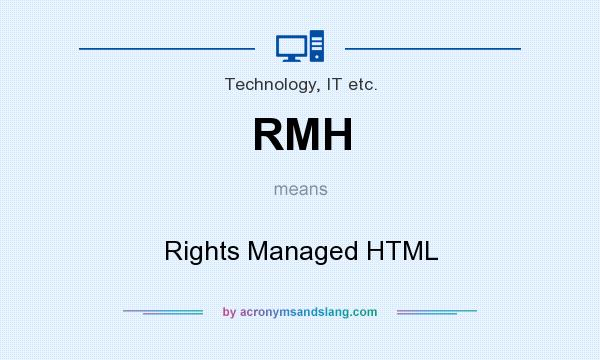 What does RMH mean? It stands for Rights Managed HTML