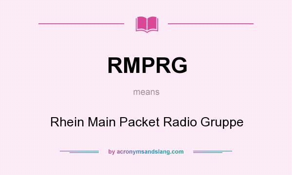 What does RMPRG mean? It stands for Rhein Main Packet Radio Gruppe