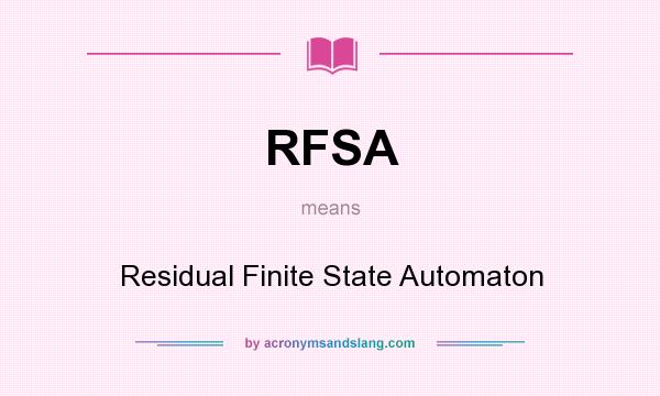 What does RFSA mean? It stands for Residual Finite State Automaton