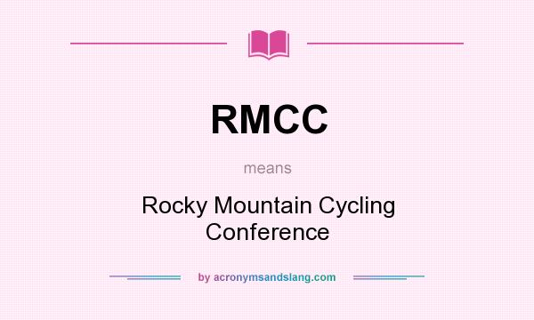 What does RMCC mean? It stands for Rocky Mountain Cycling Conference