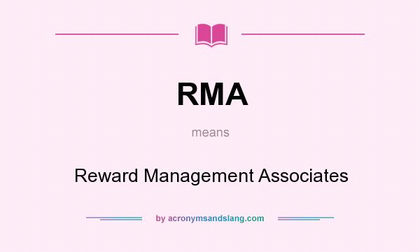 What does RMA mean? It stands for Reward Management Associates