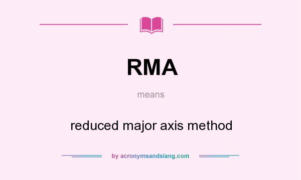 What does RMA mean? It stands for reduced major axis method