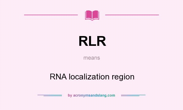 What does RLR mean? It stands for RNA localization region