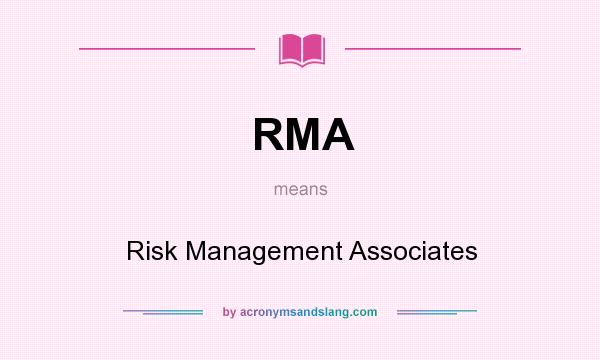 What does RMA mean? It stands for Risk Management Associates