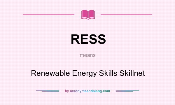 What does RESS mean? It stands for Renewable Energy Skills Skillnet