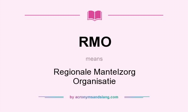 What does RMO mean? It stands for Regionale Mantelzorg Organisatie