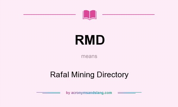What does RMD mean? It stands for Rafal Mining Directory