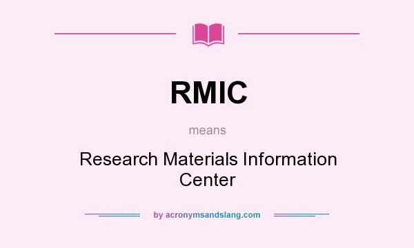 What does RMIC mean? It stands for Research Materials Information Center