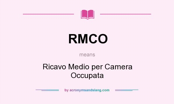 What does RMCO mean? It stands for Ricavo Medio per Camera Occupata