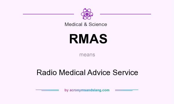What does RMAS mean? It stands for Radio Medical Advice Service