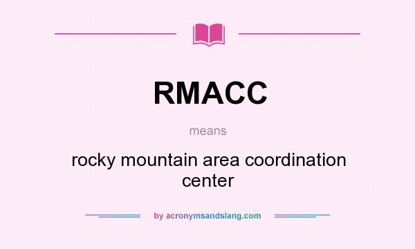 What does RMACC mean? It stands for rocky mountain area coordination center
