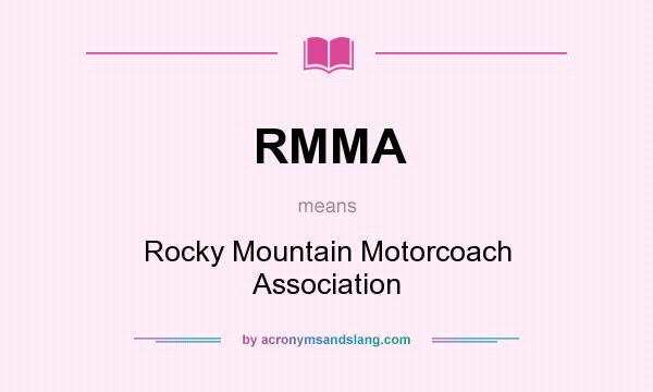 What does RMMA mean? It stands for Rocky Mountain Motorcoach Association