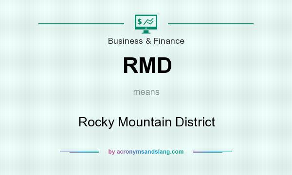 What does RMD mean? It stands for Rocky Mountain District
