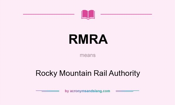 What does RMRA mean? It stands for Rocky Mountain Rail Authority