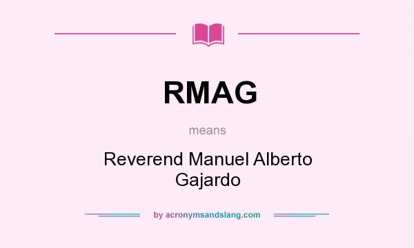 What does RMAG mean? It stands for Reverend Manuel Alberto Gajardo