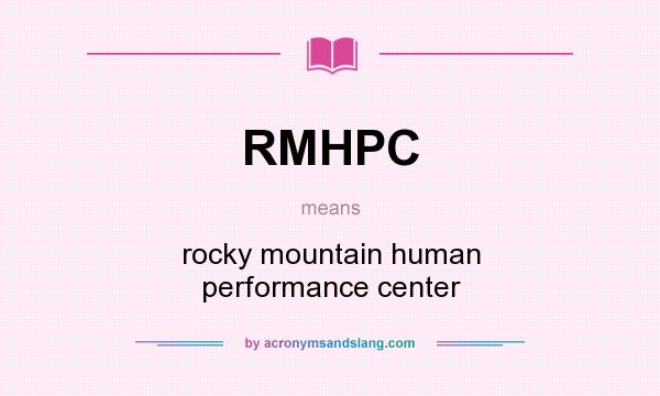 What does RMHPC mean? It stands for rocky mountain human performance center
