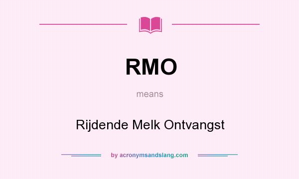 What does RMO mean? It stands for Rijdende Melk Ontvangst