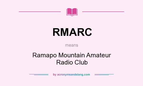 What does RMARC mean? It stands for Ramapo Mountain Amateur Radio Club