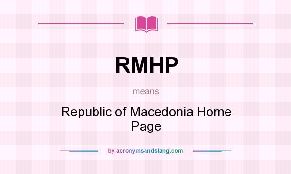 What does RMHP mean? It stands for Republic of Macedonia Home Page