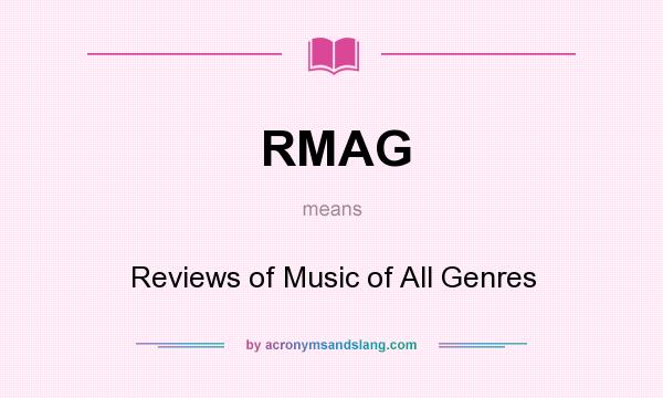 What does RMAG mean? It stands for Reviews of Music of All Genres