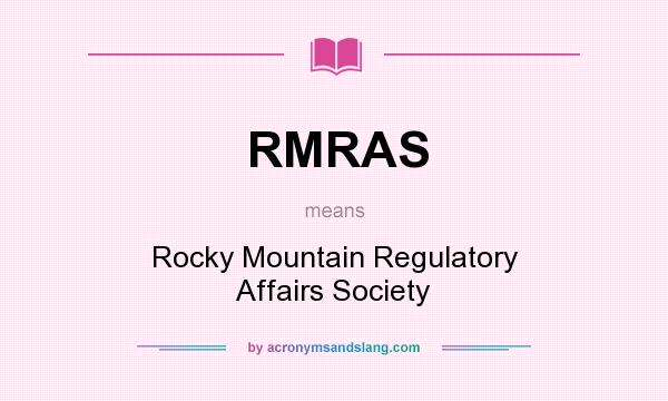 What does RMRAS mean? It stands for Rocky Mountain Regulatory Affairs Society