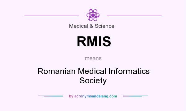 What does RMIS mean? It stands for Romanian Medical Informatics Society