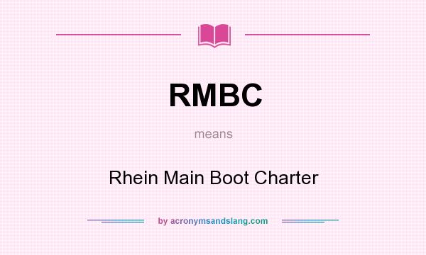 What does RMBC mean? It stands for Rhein Main Boot Charter
