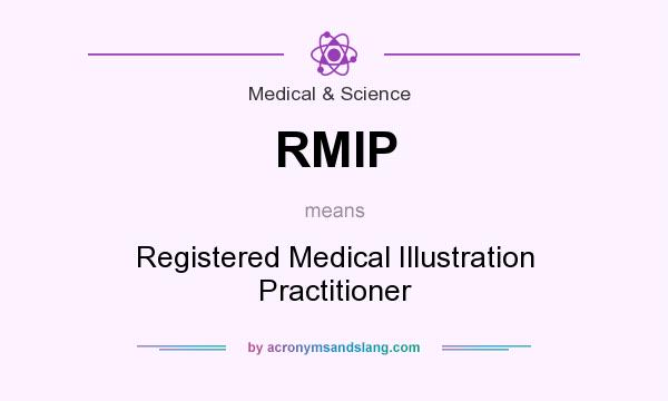 What does RMIP mean? It stands for Registered Medical Illustration Practitioner