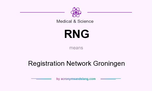 What does RNG mean? It stands for Registration Network Groningen