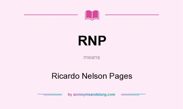 What does RNP mean? It stands for Ricardo Nelson Pages