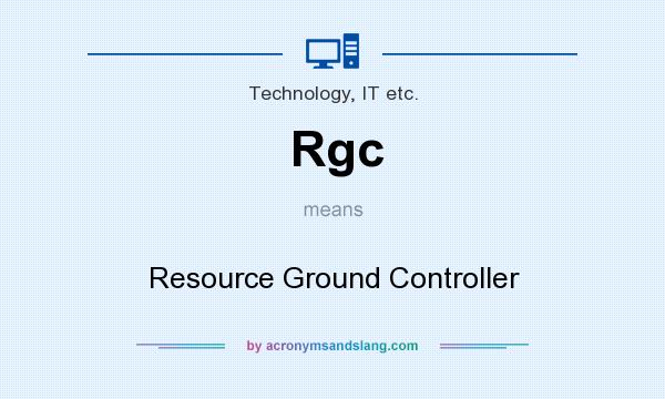 What does Rgc mean? It stands for Resource Ground Controller