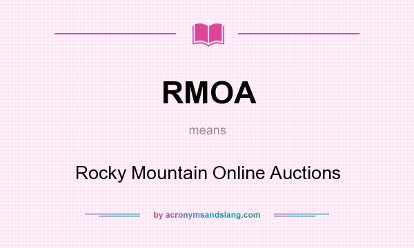 What does RMOA mean? It stands for Rocky Mountain Online Auctions