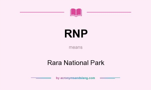 What does RNP mean? It stands for Rara National Park