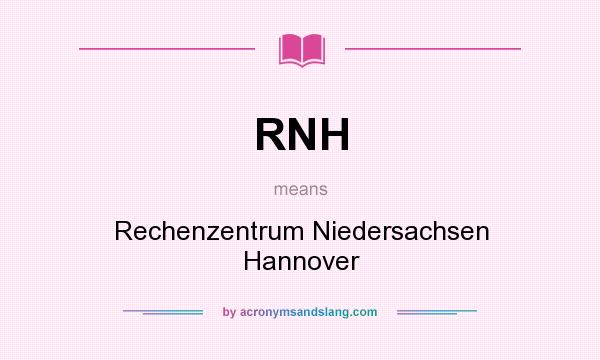 What does RNH mean? It stands for Rechenzentrum Niedersachsen Hannover