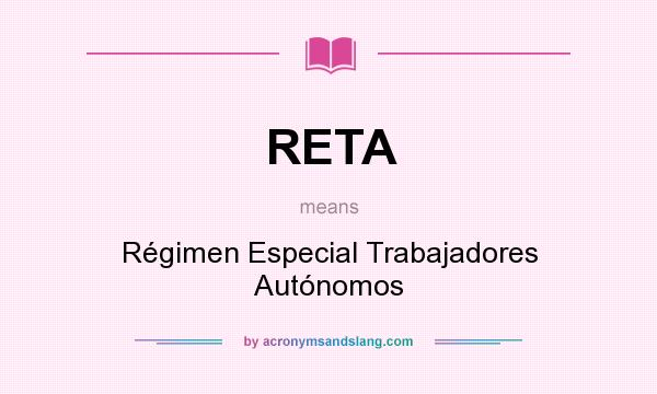 What does RETA mean? It stands for Régimen Especial Trabajadores Autónomos
