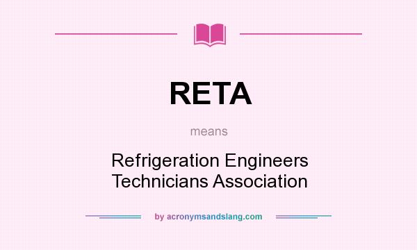 What does RETA mean? It stands for Refrigeration Engineers Technicians Association