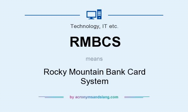What does RMBCS mean? It stands for Rocky Mountain Bank Card System