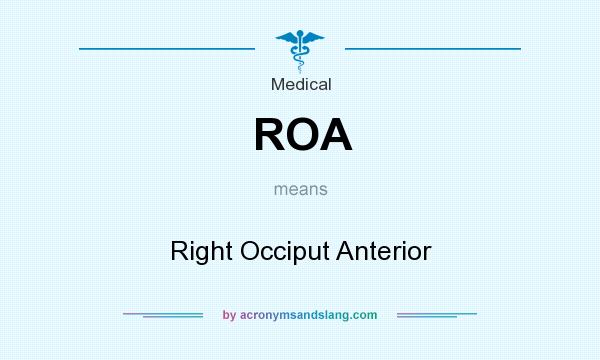 What does ROA mean? It stands for Right Occiput Anterior