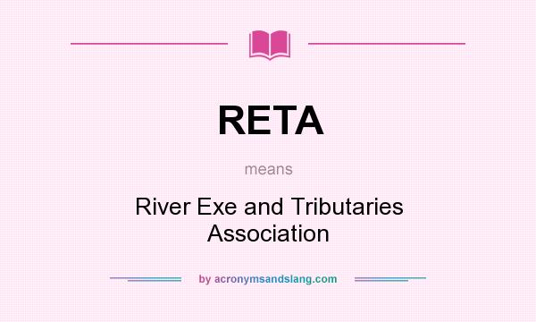 What does RETA mean? It stands for River Exe and Tributaries Association