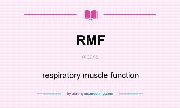 What does RMF mean? It stands for respiratory muscle function
