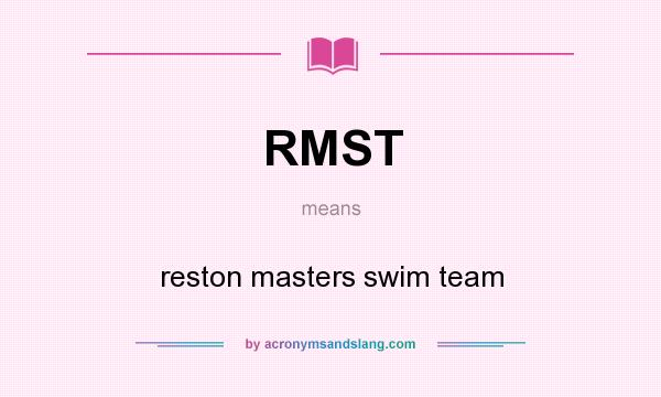 What does RMST mean? It stands for reston masters swim team